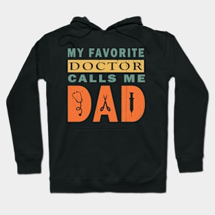 My Favorite Doctor Calls Me Dad Hoodie